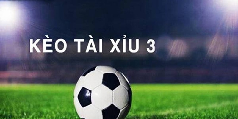 tài xỉu 3 trái